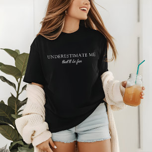 Underestimate Me Modern Funny Self Love Tri-Blend Shirt