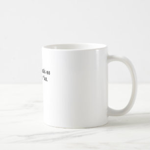 UNDERESTIMATE ME THATLL BE FUN COFFEE MUG