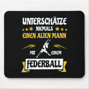 Underestimate Never An Old Man _ Badminton Shuttle Mouse Mat