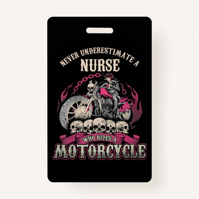 Underestimate Nurse Who Rides Motorcycle Biker ID Badge (Front)