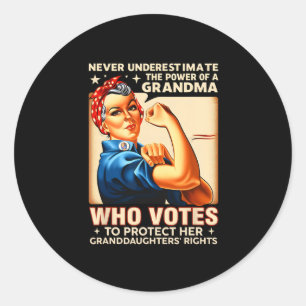 Underestimate The Power Of A Grandma Who Votes Des Classic Round Sticker