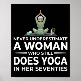 Underestimate woman who does yoga her seventies poster