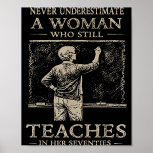 Underestimate Woman Who Teaches in Her Seventies Poster