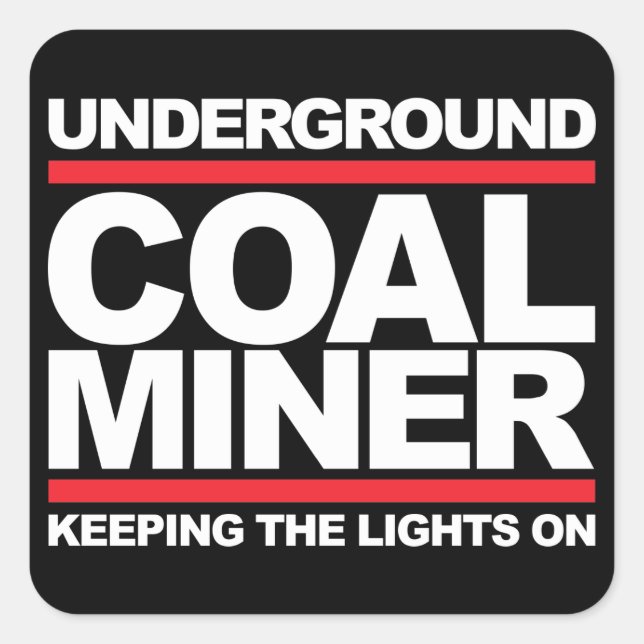 UNDERGROUND COAL MINER SQUARE STICKER (Front)