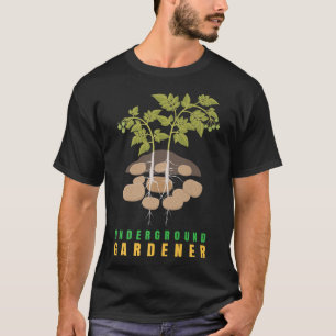 Underground Gardener I Vegan Gardener Vegetarian P T-Shirt