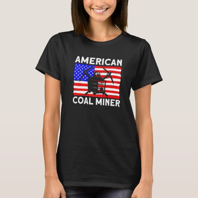 Underground Mining American Coal Miner American Co T-Shirt (Front)