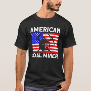 Underground Mining American Coal Miner American Co T-Shirt