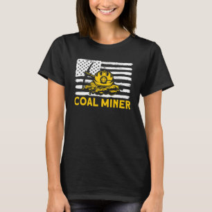 Underground Mining Coal Miner American Coal Miner T-Shirt