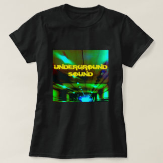 UNDERGROUND SOUND T-Shirt