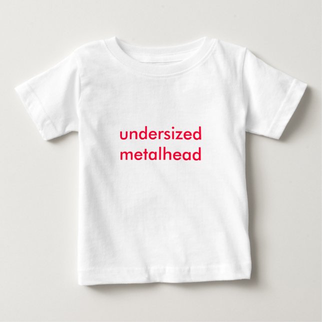 undersized metalhead baby T-Shirt (Front)