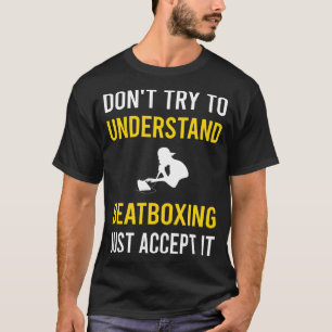 Understand Beat Box Beatboxing Beatbox T-Shirt