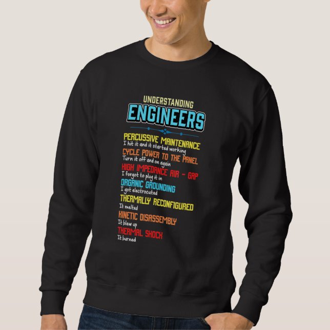 Understanding Engineers And Engineering Sweatshirt (Front)