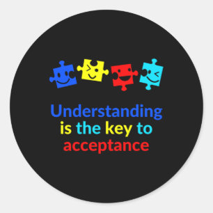 Understanding Is The Key To Acceptance Classic Round Sticker