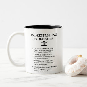 UNDERSTANDING PROFESSORS – Funny Academic Humour Two-Tone Coffee Mug