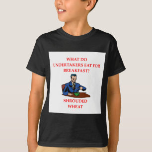 undertaker joke T-Shirt