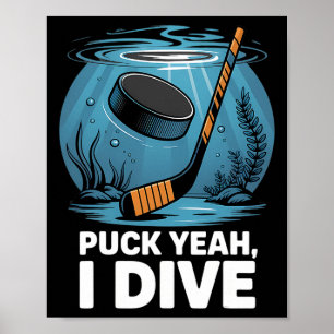 Underwater Hockey Player Puck Yeah Dive Sport Aqua Poster