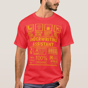UNDERWRITING ASSISTANT NICE DESIGN 2017 T-Shirt