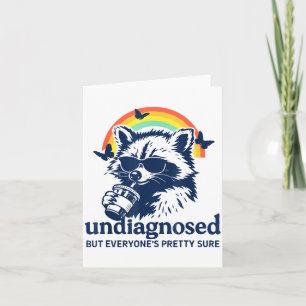 Undiagnosed But Everyone's Pretty Sure Funny Racco Card