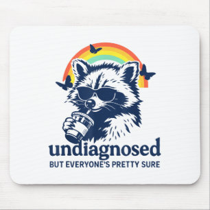 Undiagnosed But Everyone's Pretty Sure Funny Racco Mouse Mat