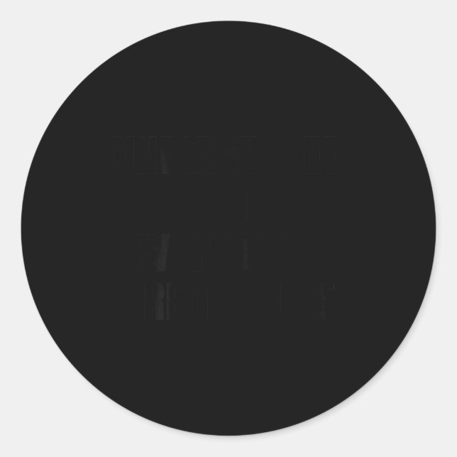 Undiagnosed But Everyone's Pretty Sure Funny Sarca Classic Round Sticker (Front)