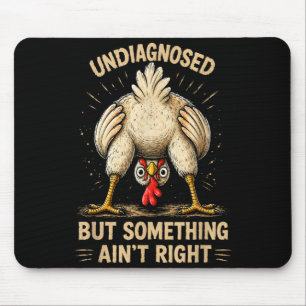 Undiagnosed But Soing Aint Right Funny Quote Mouse Mat