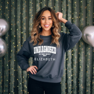Undiagnosed But Somethin Aint Right Navy Blue Sweatshirt