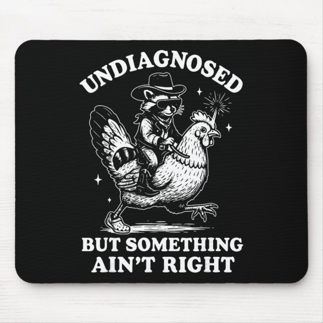Undiagnosed But Something Ain’t Right Funny Chicke Mouse Mat (Front)