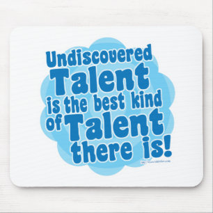 Undiscovered Talent Rocks Mouse Mat