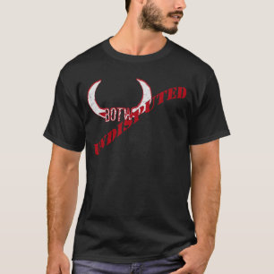 UNDISPUTED by BULL OF THE WOODS T-Shirt