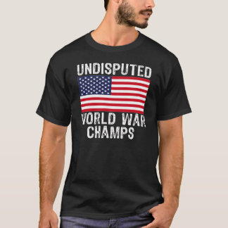 UNDISPUTED WORLD WAR CHAMPS T-Shirt