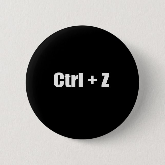 Undo - CTRL + Z 6 Cm Round Badge (Front)