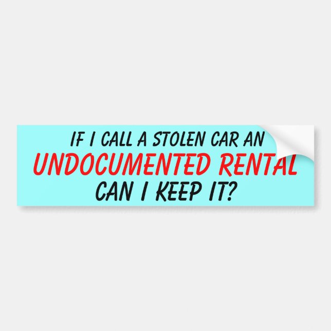 Undocumented Rental Bumper Sticker (Front)