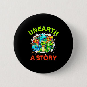 Unearth a story dinosaur library summer reading 6 cm round badge
