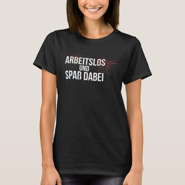Unemployed and fun at the same time Retirement une T-Shirt (Front)