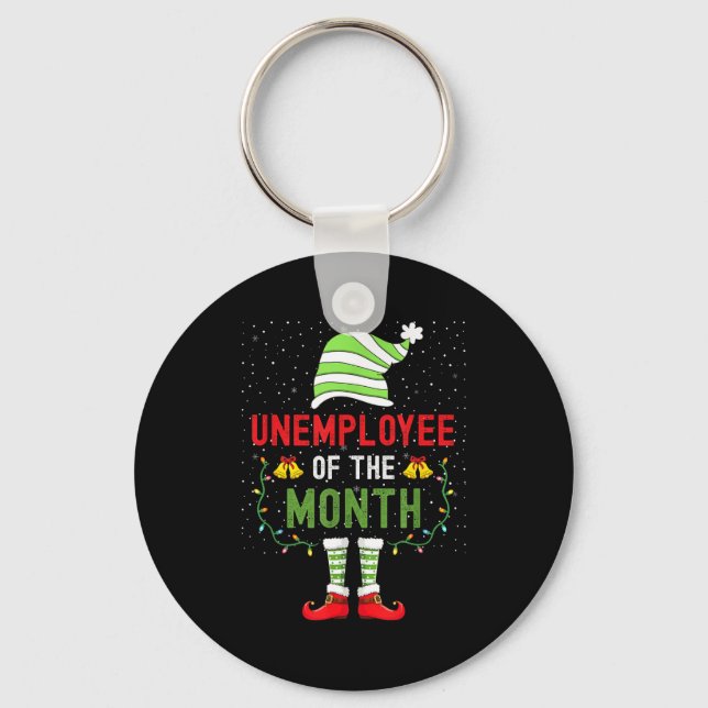Unemployee Of The Month Funny Unemployed Christmas Key Ring (Front)