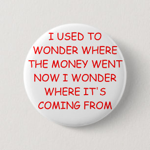 unemployment economy joke 6 cm round badge