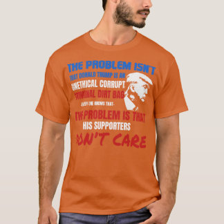 Unethical Corrupt Criminal Dirtbag AntiGift T-Shirt