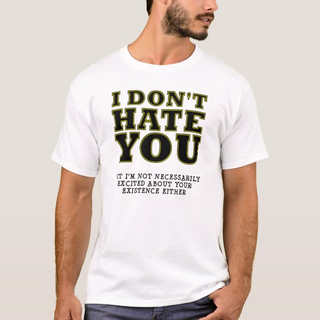 Unexcited Existence Funny T-shirt (Front)