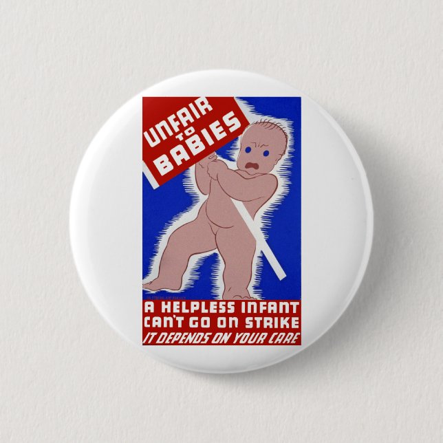 Unfair to Babies 6 Cm Round Badge (Front)
