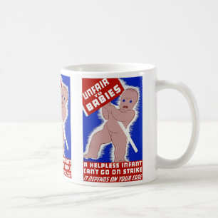 Unfair to Babies Coffee Mug