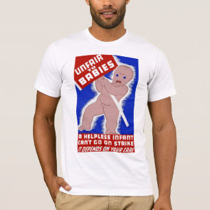 Unfair to Babies T-Shirt