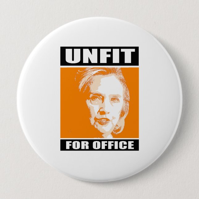 Unfit for Office - Anti-Hillary - - Anti-Hillary - 10 Cm Round Badge (Front)