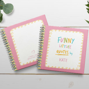 Unforgettable and Funny Little Quotes Notebook