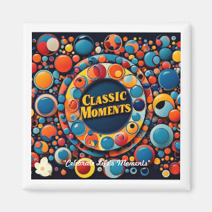"Unforgettable Life Moments" Magnet