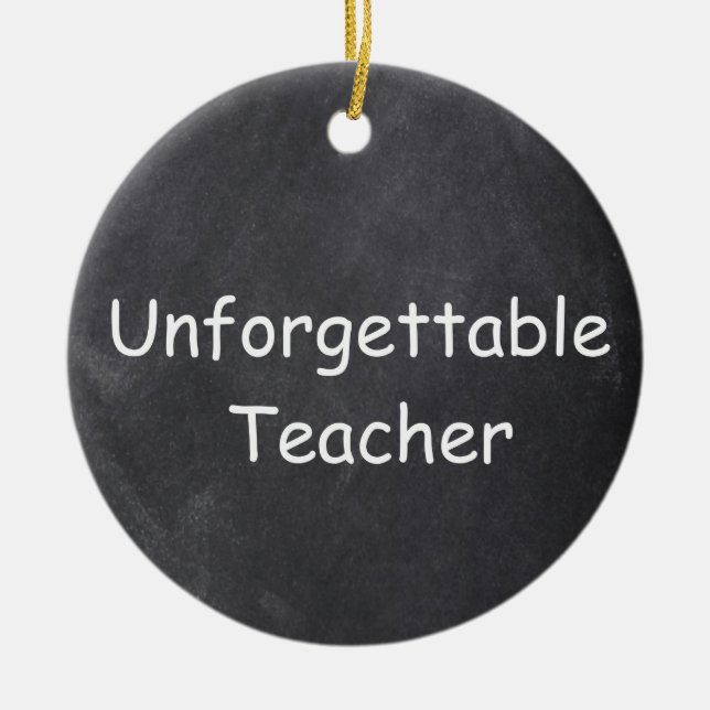 Unforgettable Teacher Chalkboard Design Gift Idea Ceramic Tree Decoration (Front)