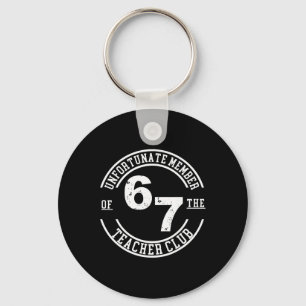Unfortunate Member Of 67 The Teacher Club Key Ring
