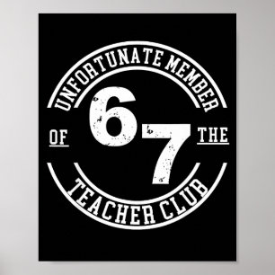 Unfortunate Member Of The Teacher Club 6 7  Poster