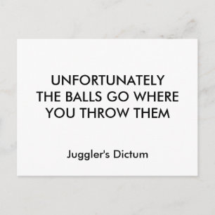 UNFORTUNATELYTHE BALLS GO WHERE YOU THROW THEM,... POSTCARD