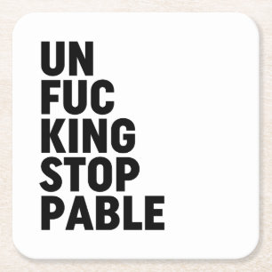 Unfu*kingstoppable Square Paper Coaster