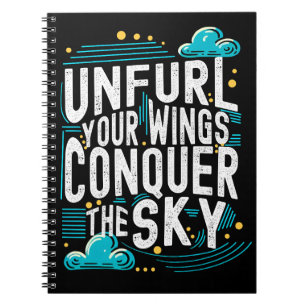 Unfurl your Wings Conquer the Sky Modern Inspire Notebook
